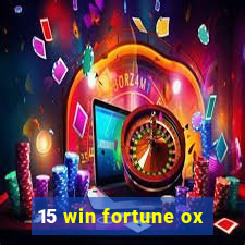 15 win fortune ox